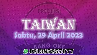 Prediksi Taiwan Malam Ini 10 Maret 2023